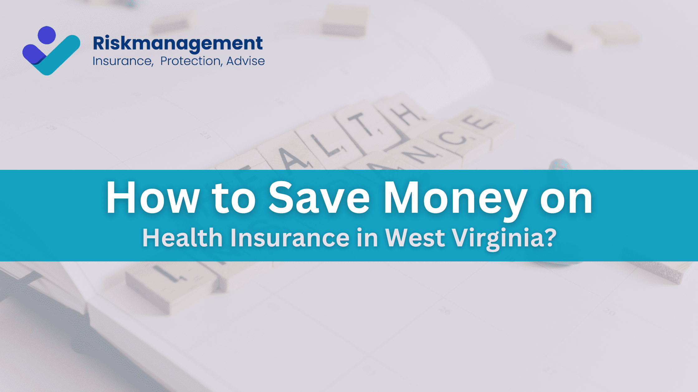 How to Save Money on Health Insurance in West Virginia?