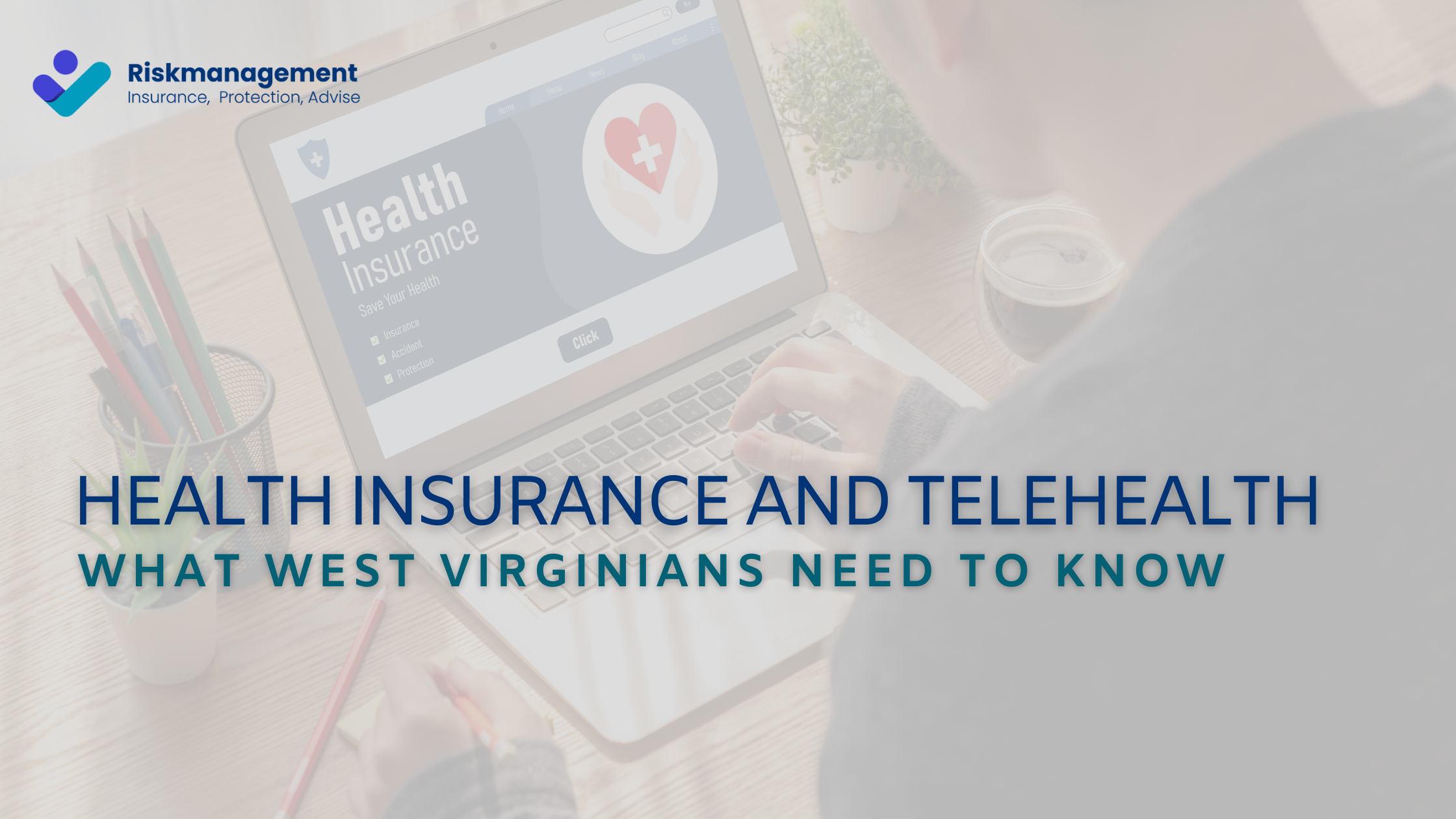 Health Insurance and Telehealth What West Virginians Need to Know